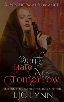 portada Don't Hate Me Tomorrow (en Inglés)
