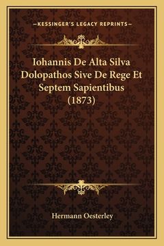 portada Iohannis De Alta Silva Dolopathos Sive De Rege Et Septem Sapientibus (1873) (in German)