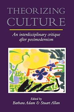 portada Theorizing Culture: An Interdisciplinary Critique After Postmodernism (en Inglés)