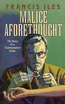 portada Malice Aforethought: The Story of a Commonplace Crime (in English)