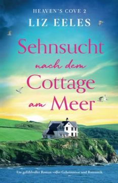 portada Sehnsucht Nach dem Cottage am Meer: Ein Gefühlvoller Roman Voller Geheimnisse und Romantik (in German)