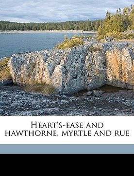 portada heart's-ease and hawthorne, myrtle and rue (en Inglés)