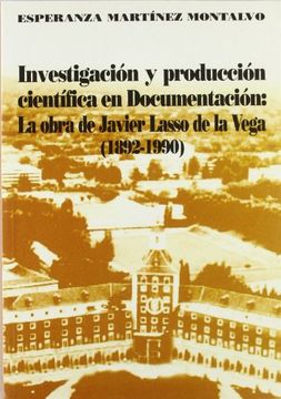 portada Investigacion_Y_Produccion_Cientifica_En_Documentacion_La_Obra_De_Javier_Lasso