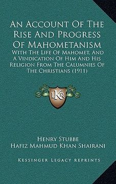 portada an account of the rise and progress of mahometanism: with the life of mahomet, and a vindication of him and his religion from the calumnies of the ch (in English)