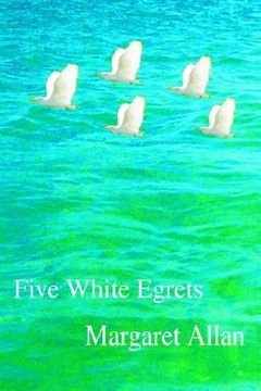 portada five white egrets (in English)