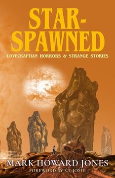 portada Star-Spawned: Lovecraftian Horrors & Strange Stories (en Inglés)