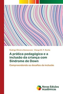 portada A Prática Pedagógica e a Inclusão da Criança com Síndrome de Down