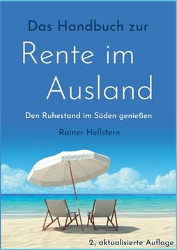 portada Das Handbuch zur Rente im Ausland: Den Ruhestand im Süden genießen (en Alemán)