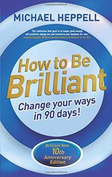 portada How to Be Brilliant 4th edn: Change Your Ways in 90 days!