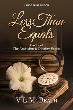 portada Less Than Equals: Part 2 of The Ambition & Destiny Series (en Inglés)