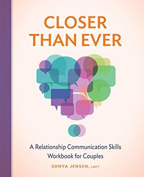 portada Closer Than Ever: A Relationship Communication Skills Workbook for Couples (en Inglés)