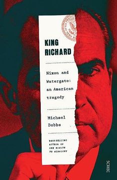 portada King Richard: Nixon and Watergate: An American Tragedy (en Inglés)