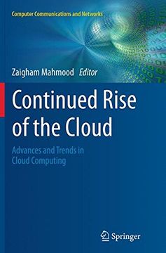 portada Continued Rise of the Cloud: Advances and Trends in Cloud Computing (Computer Communications and Networks)