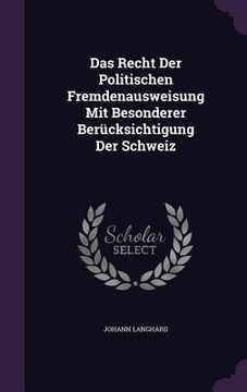 portada Das Recht Der Politischen Fremdenausweisung Mit Besonderer Berücksichtigung Der Schweiz (in English)