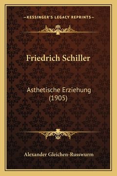 portada Friedrich Schiller: Asthetische Erziehung (1905) (en Alemán)