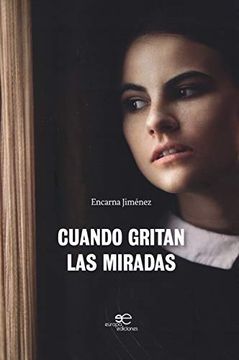 portada Cuando Gritan las Miradas (Edificare Universi) (in Spanish)