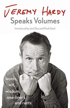 portada Jeremy Hardy Speaks Volumes: Words, Wit, Wisdom, One-Liners and Rants 