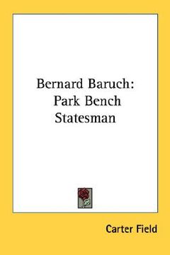 portada bernard baruch: park bench statesman (en Inglés)