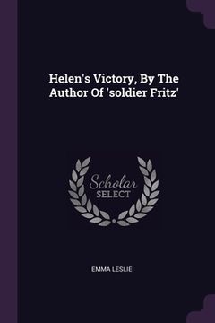 portada Helen's Victory, By The Author Of 'soldier Fritz' (en Inglés)