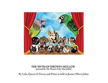 portada The Myth of Drowsy Hollow: Presented by the Theater of the Absurd Bird (en Inglés)