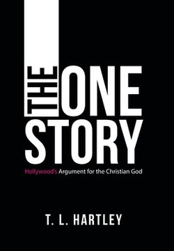 portada The One Story: Hollywood's Argument for the Christian God