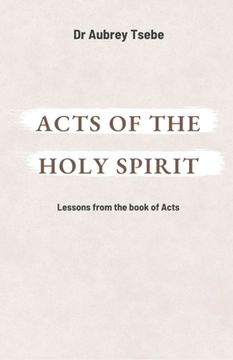 portada Acts of the Holy Spirit: Lessons from the book of Acts (en Inglés)