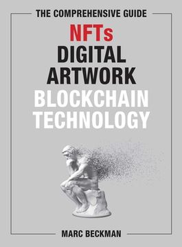 portada The Comprehensive Guide to Nfts, Digital Artwork, and Blockchain Technology (en Inglés)
