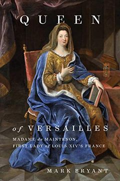 portada Queen of Versailles: Madame de Maintenon, First Lady of Louis Xiv'S France (in English)