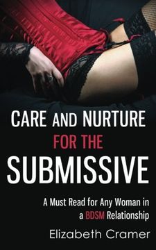 portada Care and Nurture for the Submissive - A Must Read for Any Woman in a BDSM Relationship (Women's Guide to BDSM)