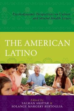 portada The American Latino: Psychodynamic Perspectives on Culture and Mental Health Issues (in English)