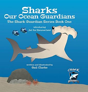 portada Sharks our Ocean Guardians: The Shark Guardian Series Book one (1) (in English)
