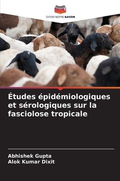 portada Études épidémiologiques et sérologiques sur la fasciolose tropicale (en Francés)