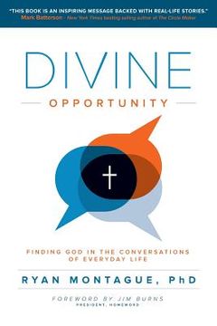 portada Divine Opportunity: Finding God in the Conversations of Everyday Life (en Inglés)
