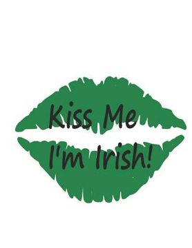 portada Kiss Me I'm Irish (en Inglés)