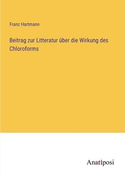 portada Beitrag zur Litteratur über die Wirkung des Chloroforms (en Alemán)