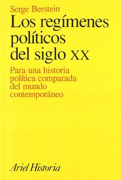 portada Los Regímenes Políticos del Siglo xx: Para una Historia Política Comparada del Mundo Contemporáneo (Ariel Historia)