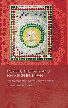 portada Psychotherapy and Religion in Japan: The Japanese Introspection Practice of Naikan (Japan Anthropology Workshop Series) (en Inglés)