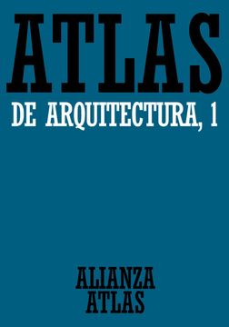 portada Atlas de Arquitectura. 1. Generalidades. De Mesopotamia a Bizancio (Alianza Atlas (Aat))