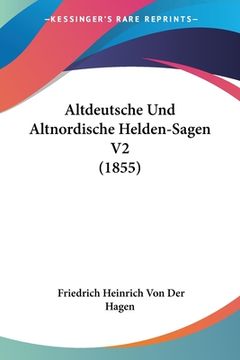 portada Altdeutsche Und Altnordische Helden-Sagen V2 (1855) (en Alemán)