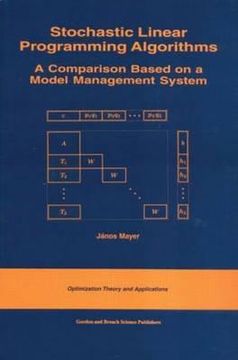 portada Stochastic Linear Programming Algorithms: A Comparison Based on a Model Management System (en Inglés)