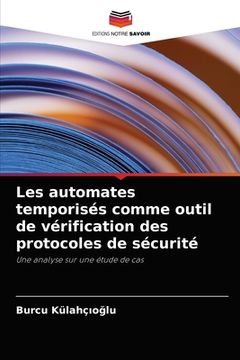 portada Les automates temporisés comme outil de vérification des protocoles de sécurité (en Francés)