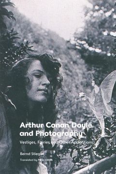 portada Arthur Conan Doyle and Photography: Vestiges, Fairies and Other Apparitions