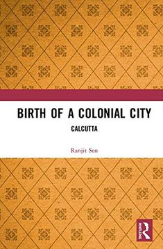 portada Birth of a Colonial City: Calcutta 