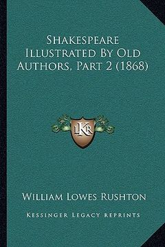 portada shakespeare illustrated by old authors, part 2 (1868) (en Inglés)