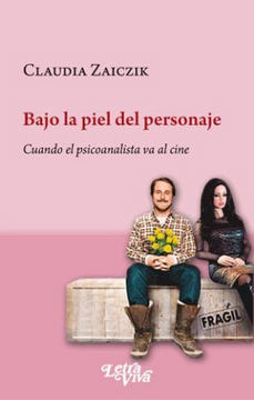 portada BAJO LA PIEL DEL PERSONAJE CUANDO EL PSICOANALIST
