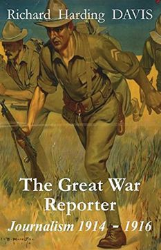 portada The Great War Reporter: Journalism 1914-1916