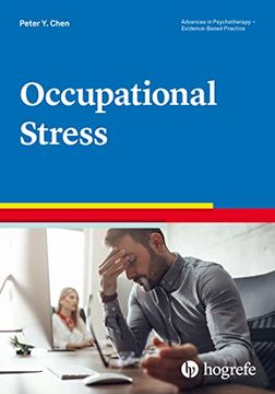 portada Occupational Stress, vol 51 in the Advances in Psychotherapy Series, Evidence-Based Practice Series (Advances in Psychotherapy: Evidence-Based Practice, 51) (en Inglés)