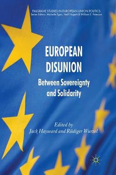 portada European Disunion: Between Sovereignty and Solidarity (en Inglés)