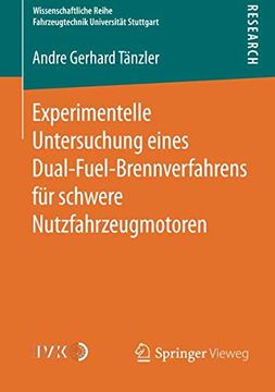portada Experimentelle Untersuchung Eines Dual-Fuel-Brennverfahrens für Schwere Nutzfahrzeugmotoren (Wissenschaftliche Reihe Fahrzeugtechnik Universität Stuttgart) (en Alemán)