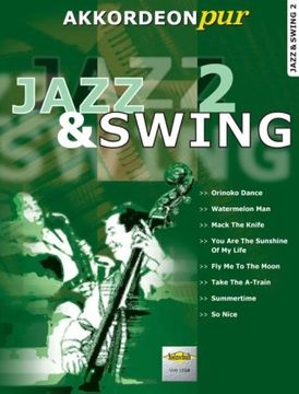 portada Jazz und Swing Band 2 - Akkordeon Pur: AKKORDEONpur bietet Spezialarrangements im mittleren Schwierigkeitsgrad (en Alemán)